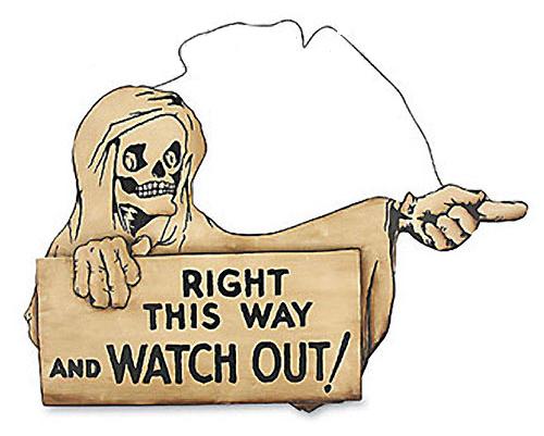 Right This Way and Watch Out Banner